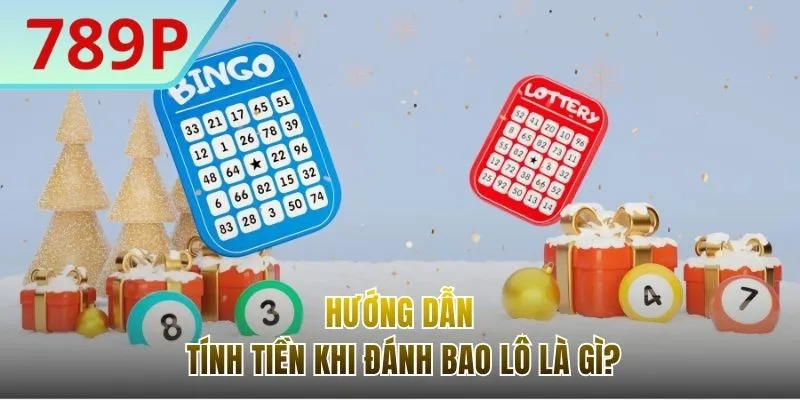 Cách tính tiền không khó khi đánh bao lô thú vị